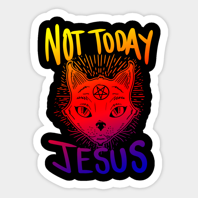 Not Today Jesus Rainbow Satanic Cat Gothic Gift Idea T-shirt Sticker by dconciente